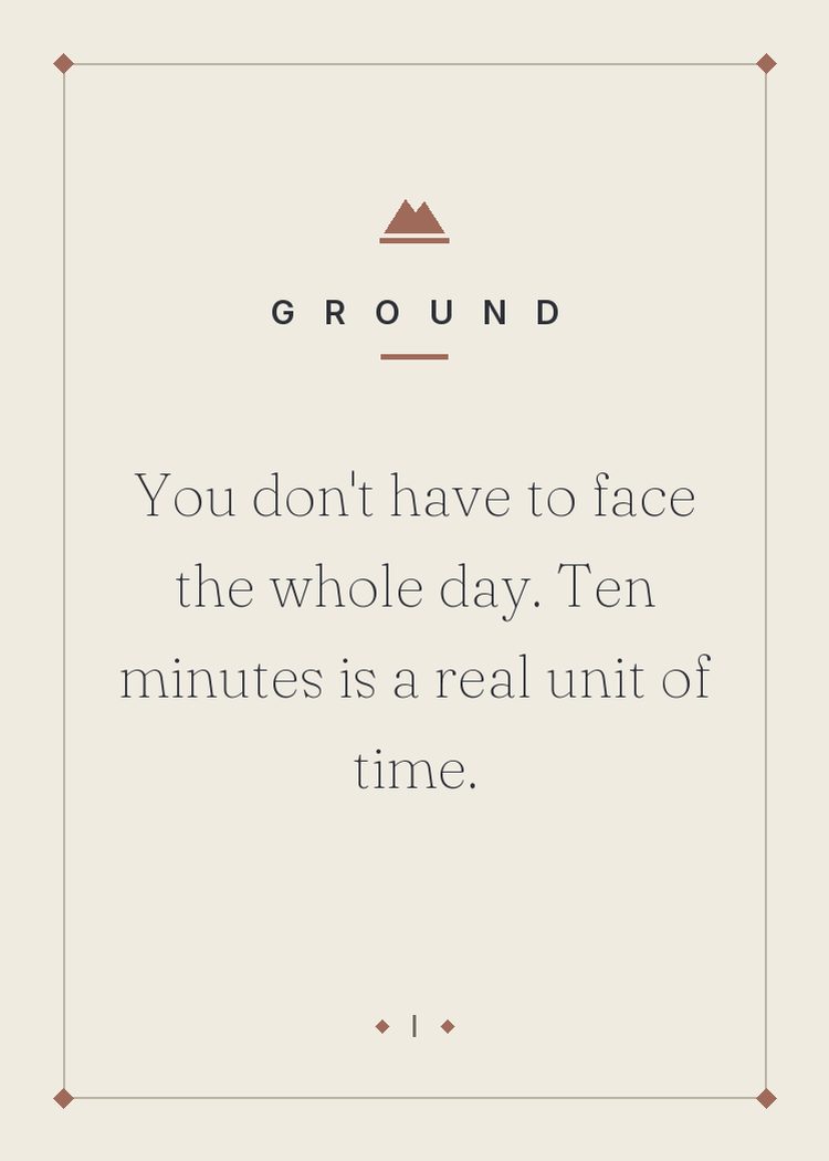 HELD card — You don't have to face the whole day. Ten minutes is a real unit of time.