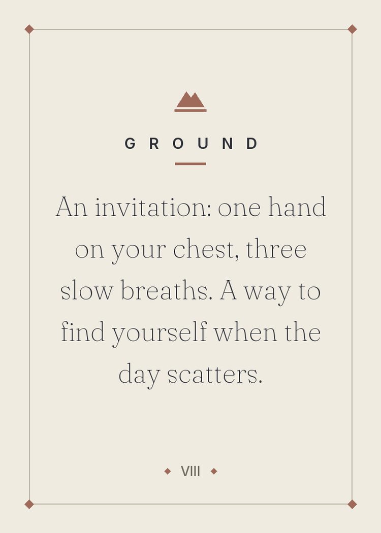 An invitation: one hand on your chest, three slow breaths. A way to find yourself when the day scatters.