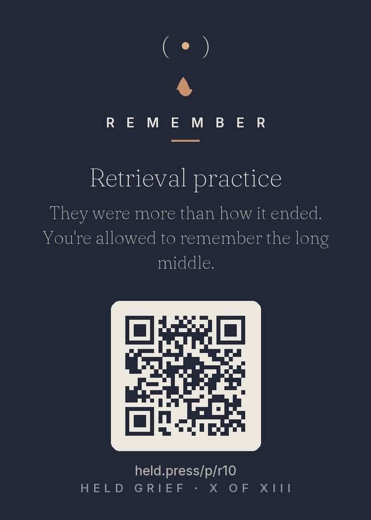 Rebalancing the memory record — After a hard ending — long illness, sudden death — the final chapter tends to dominate recall; traumatic and recent memories are simply louder. But retrieval is trainable: deliberately revisiting ordinary memories — breakfasts, jokes, the middle years — measurably rebalances the record over time. They were a whole life, not a last day. Choosing to remember the middle is not denial of the ending. It is proportion.