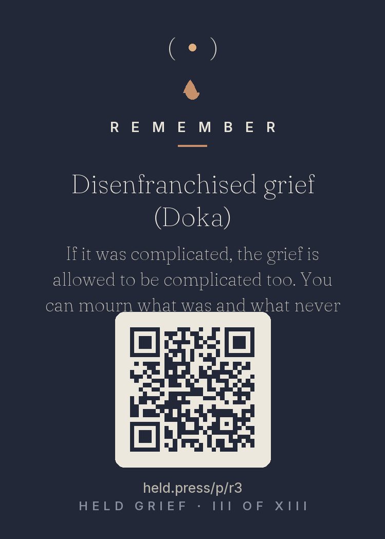 Disenfranchised grief within families — Kenneth Doka's concept of disenfranchised grief — grief the world doesn't validate — applies inside relationships too. Mourning someone who hurt you, or someone with whom things were never repaired, means grieving what was and what never got to be. Research on ambivalent bereavement finds this double grief common and legitimate. Complicated relationships produce complicated grief, and complicated grief is still grief. It gets full permission here.