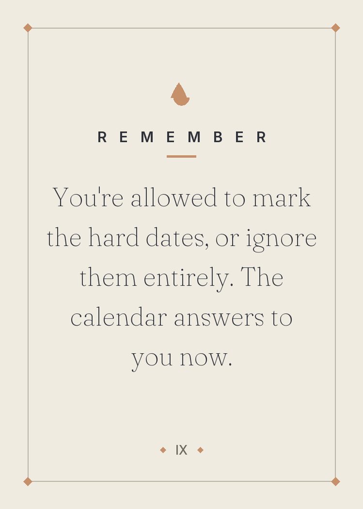 You're allowed to mark the hard dates, or ignore them entirely. The calendar answers to you now.