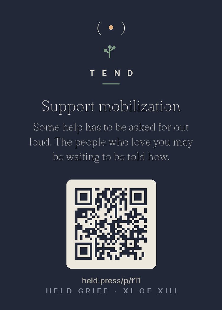 Support mobilization — A well-documented standoff isolates grievers: helpers fear intruding, so they wait for instructions; grievers can't generate instructions, so they read the silence as abandonment. Support research is blunt — specific asks mobilize help, vagueness stalls it. 'Bring dinner Thursday.' 'Text me at nine.' 'Take the school run.' The people who love you are not withholding; they are hovering, unassigned. Some help has to be asked for. Assign it.