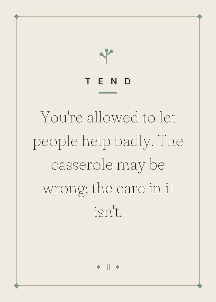 You're allowed to let people help badly. The casserole may be wrong; the care in it isn't.