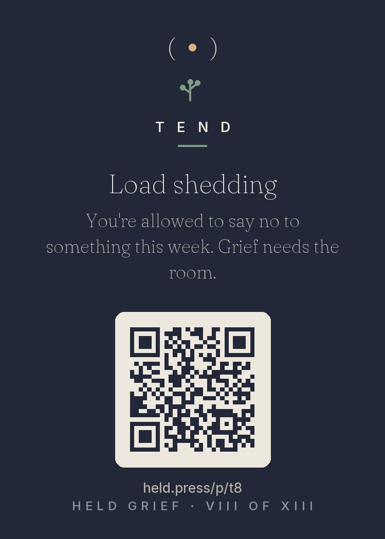 Load shedding — Recovery science across domains — physical, cognitive, emotional — agrees on one requirement: slack. Systems heal in the space between demands. A week with nothing declined is a week with no slack, and grief work gets done in slack. Saying no to one thing is not weakness or flakiness; it is creating the room the grief was going to take anyway, on your terms instead of by collapse. Grief needs the room. Give it deliberately.